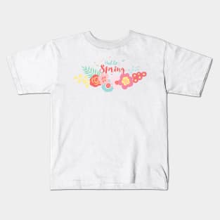 Hello spring quote with fowers Kids T-Shirt